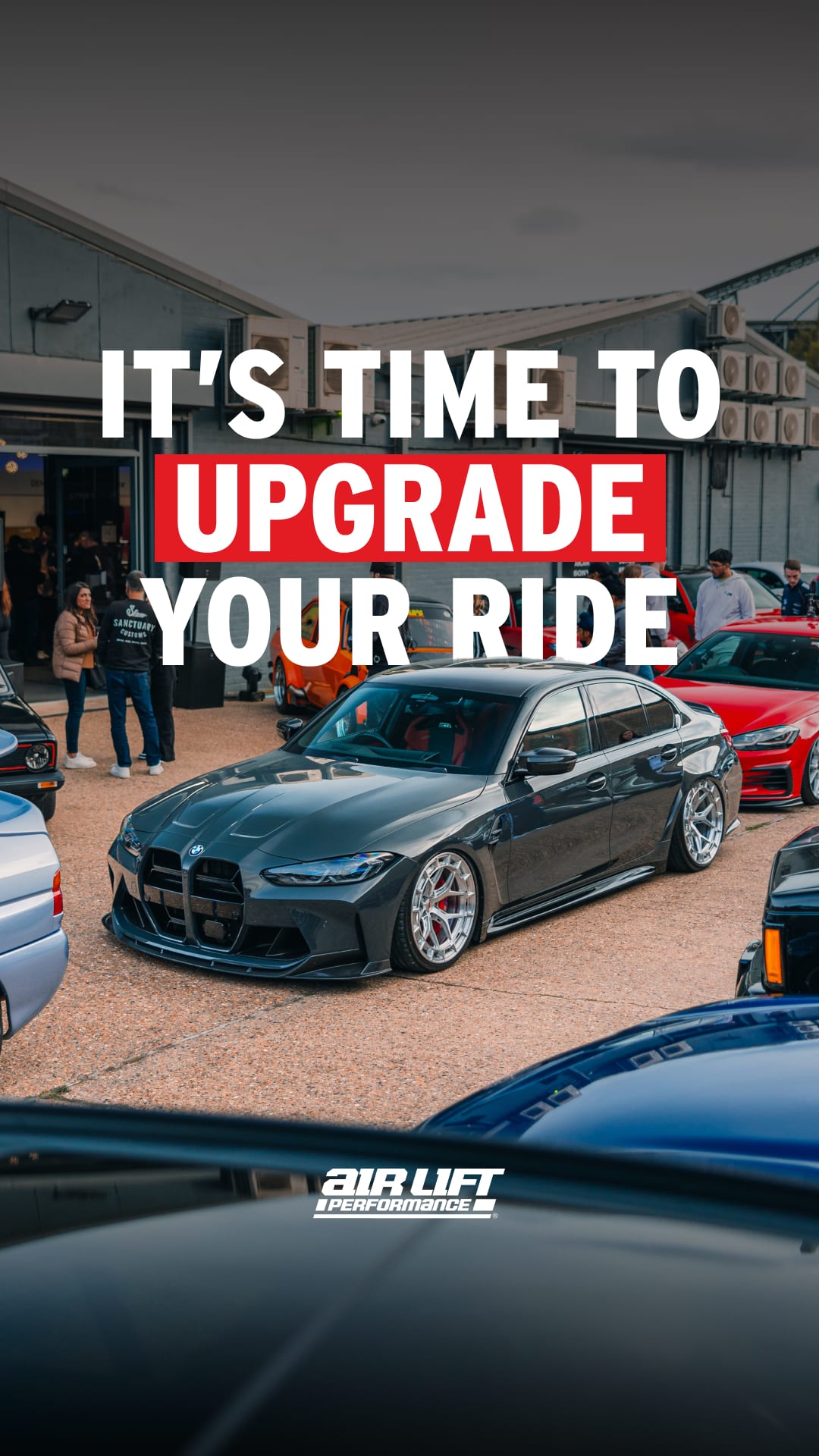 Air Lift Performance vertical paid social ad: it's time to upgrade your ride, air-suspended BMW M3 at a car meet